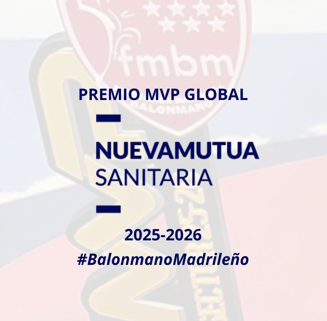 Abiertas las votaciones para la elección del MVP Global 'Nueva Mutua Sanitaria' del #BalonmanoMadrileño
